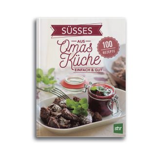 SÜSSES AUS OMAS KÜCHE
